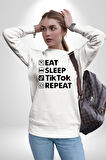 Tiktok Yemek Uyku Tekrar Et Kadın Erkek Beyaz Sweatshirt 