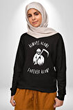 Her Zaman Yalnız Daima Yalnızlık Azrail Kadın Erkek Siyah Sweatshirt 