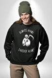 Her Zaman Yalnız Daima Yalnızlık Azrail Kadın Erkek Siyah Sweatshirt 