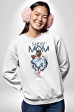 Süper Anne Anneler Günü Doğum Hediyesi Kadın Erkek Beyaz Sweatshirt 