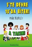 A Takımı 5 Te Devre 10 Da Biter!
