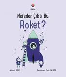 Nereden Çıktı Bu Roket?