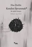 Kendini Sunmak: Bir Şiddet Felsefesi