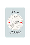 Thank You Sticker Teşekkürler Etiketi Kargo Ambalaj Paketleme 3,5 cm 105 Adet Kuşe Yapışkanlı Parlak
