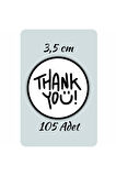 Thank You Sticker Teşekkürler Etiketi Kargo Ambalaj Paketleme 3,5 cm 105 Adet Kuşe Yapışkanlı Parlak