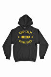 Keep Calm Drink Beer Kapşonlu Sweatshirt Hoodie