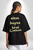 Alem Buysa Kral CİMBOM Pamuklu Kadın Erkek Oversize Sırt Dijital Baskılı Siyah T-shirt