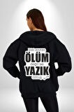 Bizi Ayıran Ölüm Değilse Yazık Olmuş Yazılı Kadın Erkek Siyah Kapüşonlu Fermuarlı Baskılı Hırka Sweatshirt