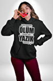 Bizi Ayıran Ölüm Değilse Yazık Olmuş Yazılı Kadın Erkek  Siyah Kapüşonlu Sweatshirt Hoodie