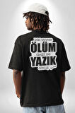 Bizi Ayıran Ölüm Değilse Yazık Olmuş Yazılı Pamuklu Kadın Erkek Oversize Sırt Dijital Baskılı Siyah T-shirt