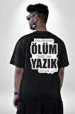 Bizi Ayıran Ölüm Değilse Yazık Olmuş Yazılı Pamuklu Kadın Erkek Oversize Sırt Dijital Baskılı Siyah T-shirt