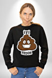 İyi Yedin Espirili Tişört Yazılı Kadın Erkek Siyah Sweatshirt 