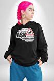 Çok Virajlı Bir Otabandır Aşk, Ama Bazı Hödüklerin Ehliyeti Vardır Yazılı Kadın Erkek  Siyah Kapüşonlu Sweatshirt Hoodie