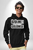 Üzülme Gülümse Yazılı Kadın Erkek  Siyah Kapüşonlu Sweatshirt Hoodie