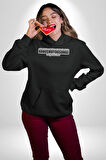 Arkamda Konuştuğunuz Kadar Benimle Konuşmuyorsunuz Darılıyorum Bak Yazılı Kadın Erkek  Siyah Kapüşonlu Sweatshirt Hoodie