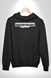 Arkamda Konuştuğunuz Kadar Benimle Konuşmuyorsunuz Darılıyorum Bak Yazılı Kadın Erkek  Siyah Kapüşonlu Sweatshirt Hoodie