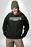 Arkamda Konuştuğunuz Kadar Benimle Konuşmuyorsunuz Darılıyorum Bak Yazılı Kadın Erkek Siyah Sweatshirt 