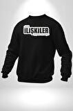 Ciddi İlişkiler Şarjımdan Önce Bitiyor Yazılı Kadın Erkek Siyah Sweatshirt 