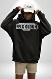 Bu kadar Geç Yazınca Felç Oldun Sandım Yazılı Kadın Erkek  Siyah Kapüşonlu Sweatshirt Hoodie