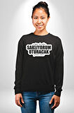 Yediğim kazıkları Saklıyorum Oturacak Yeriniz Olsun Yazılı Kadın Erkek Siyah Sweatshirt 
