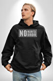No Manita No Dırdır Yazılı Kadın Erkek  Siyah Kapüşonlu Sweatshirt Hoodie