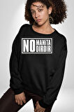 No Manita No Dırdır Yazılı Kadın Erkek Siyah Sweatshirt 