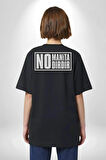No Manita No Dırdır Yazılı Pamuklu Kadın Erkek Oversize Sırt Dijital Baskılı Siyah T-shirt