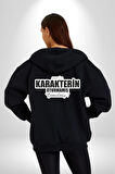 Senin Karakterin Oturmamış Çömelmiş Yazılı Kadın Erkek Siyah Kapüşonlu Fermuarlı Baskılı Hırka Sweatshirt