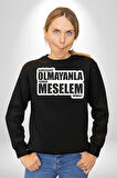 Şahsiyeti Olmayyanla Şahsi Meselem Olmaz Yazılı Kadın Erkek Siyah Sweatshirt 