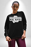 İsim Konulacaksa Mal Kaybı Diyelim Yazılı Kadın Erkek Siyah Sweatshirt 
