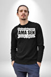 Herkes Hata Yapar Ama Sen Yanlış Yaptın Yazılı Kadın Erkek Siyah Sweatshirt 