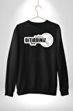 Yediniz Bitrdiniz Beni Yazılı Kadın Erkek Siyah Sweatshirt 