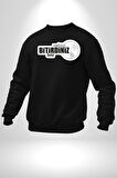 Yediniz Bitrdiniz Beni Yazılı Kadın Erkek Siyah Sweatshirt 