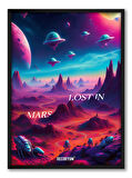 Lost In Mars Çerçeveli Poster Tablo