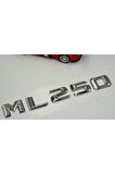 Benz Ml 250 Bagaj Krom Metal 3m 3d Yazı Logo