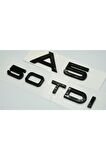 Audi A5 50 Tdi Parlak Siyah Abs 3m 3d Bagaj Yazı Logo Orjinal Ürün