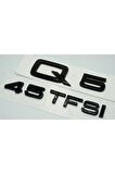 Audi Q5 45 Tfsi Parlak Siyah Abs 3m 3d Bagaj Yazı Logo Orjinal Ürün