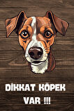 DİKKAT KÖPEK VAR TEMALI POSTER DKTK11