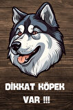 DİKKAT KÖPEK VAR TEMALI POSTER DKTK5