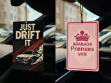 Just Drift It ve Arabada Prenses Var - İkili Oto Kokusu - Dekoratif Araç Kokusu ve Aksesuarı