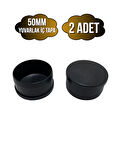 Yuvarlak Demir Profil İç Tapa Geçme Plastik Ayak Geçme Koruma Plastiği(50MM)(2 ADET)(SİYAH)