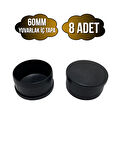 Yuvarlak Demir Profil İç Tapa Geçme Plastik Ayak Geçme Koruma Plastiği(60MM)(8 ADET)(SİYAH)