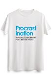 Erkek Beyaz Funny Procrastination Quote