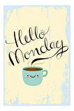 Hello Monday Kahve Mdf Poster, Modern Duvar Dekoru, Sanatsal Poster, Ev Ofis, Cafe Duvar Süs