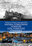 Türkiye’ye Yerleşme Amacıyla Gelen Ahıska Türklerine Yönelik Göç Yönetimi Stratejisi