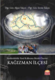 Sürdürülebilir Yerel Kalkınma Model Önerisi: KAĞIZMAN İLÇESİ