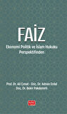 FAİZ - Ekonomi Politik ve İslam Hukuku Perspektifinden