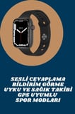 Akıllı Saat Tema Değiştirme Uyku ve Sağlık Takibi Sesli Asistan Bildirim Görm