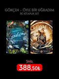 Gökçen -1: Unutulan Çiçekler Ciltli & Öyle Bir Uğradım Set