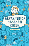 Akvaryumda Yaşayan Çocuk-Korunaklı Poşetle